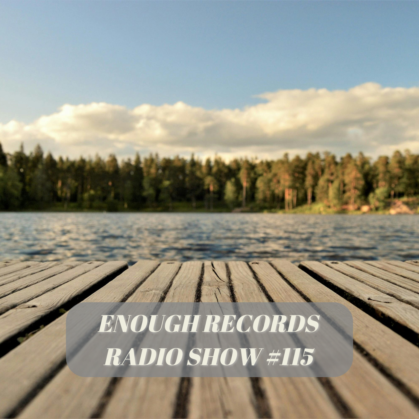Enough Records Radio Show #115 episode artwork